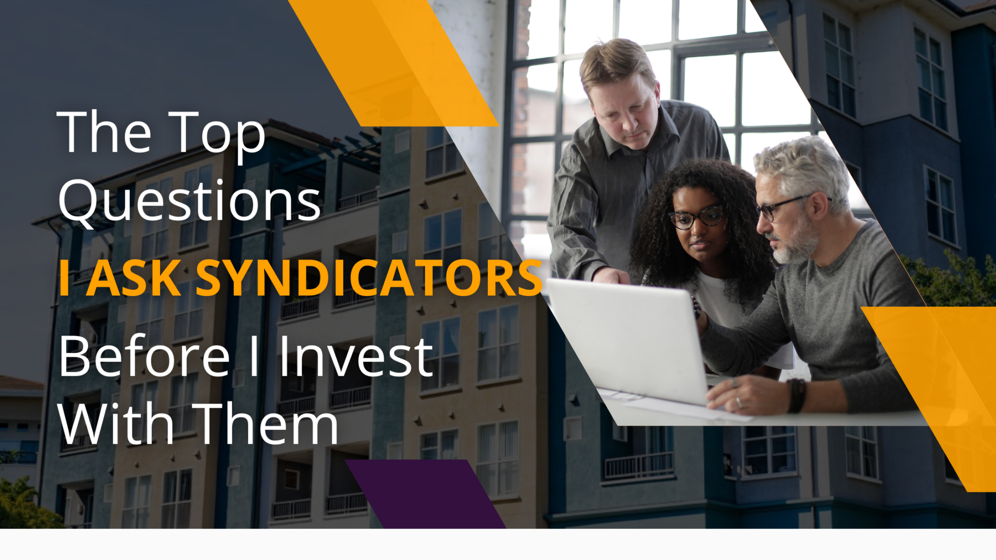 The top questions I ask syndicators before I invest with them